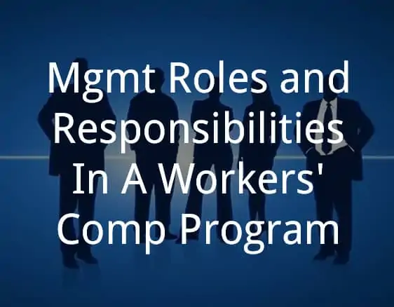 Management Roles and Responsibilities In A Workers Compensation Program