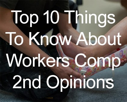 Top 10 Things You Should Know About Workers Compensation Second Opinions